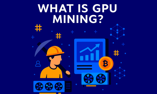 What Is GPU Mining? A Simple, Guide